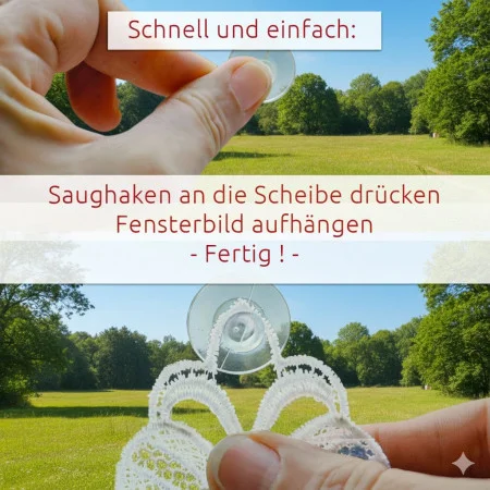 Man sieht eine Person, die einen Saugnapf an einem Fenster anbringt und dann ein Spitzenornament an den Haken hängt. Im Hintergrund ist ein Park mit grünen Bäumen und blauem Himmel zu sehen. Der deutsche Text im Bild erklärt, dass der Vorgang schnell und einfach ist, und schließt mit "Fertig!.